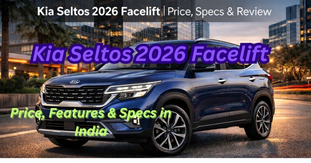 Kia Seltos 2026 Facelift SUV in India – Price, Features & Specs
